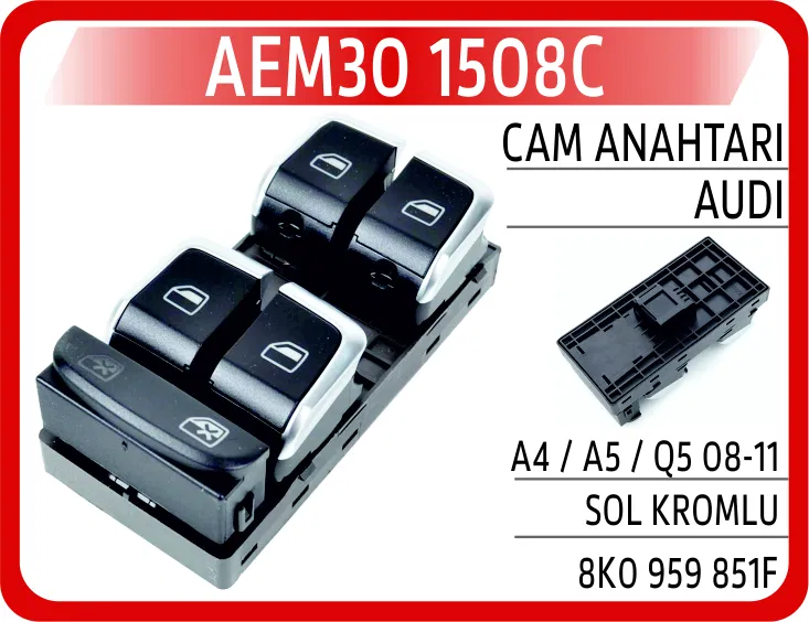 8K0959851F Cam Anahtarı Audi A4 / A5 / Q5 08-11 Sol Kromlu | 1508C AEM