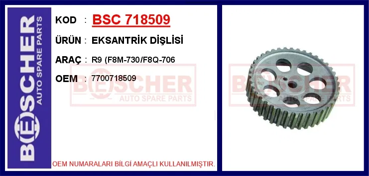 7700718509 Eksantrik Dişlisi R9 F8M-730/F8Q-706 | 718509 BESCHER