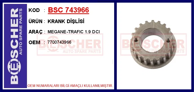 7700743966 Krank Dişlisi Megane-Trafic 1.9 DCI | 743966 BESCHER