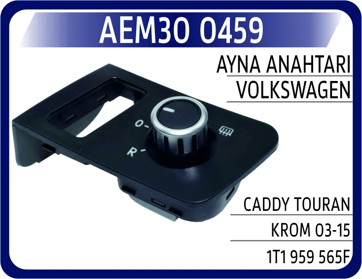 1T1959565F Ayna Anahtarı VW Caddy Touran Krom 03-15 | 0459 AEM