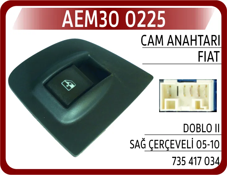 735417034 Cam Anahtarı Fiat Doblo II Sağ Çerçeveli 05-10 | 0225 AEM