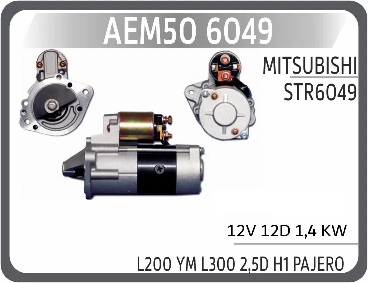 STR6049 Mars Motoru STR6049 L200 Ym L300 2.5D H1 Pajero 1 | AEM