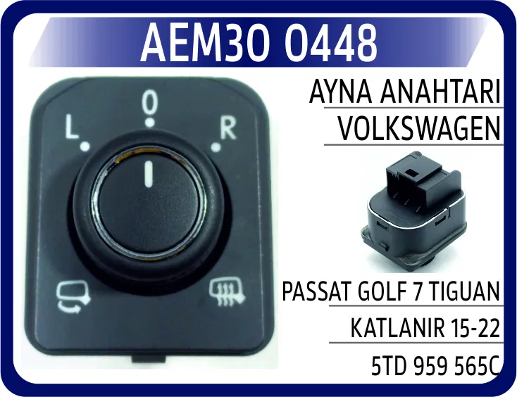 5TD959565C Ayna Anahtarı VW Passat / Golf 7 /TIGUAN Katlanır | 0448 AEM