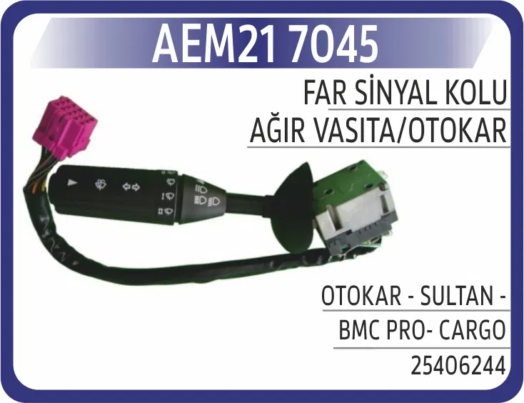 25406244 Far Sinyal Kolu Otokar - Sultan - Bmc PRO- Cargo | 7045 AEM