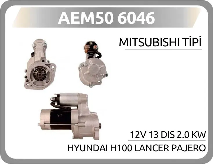 6046 Mars Motoru 12V 13 Dis 2.0 Kw Mitsubishi Tipi Hyun | AEM