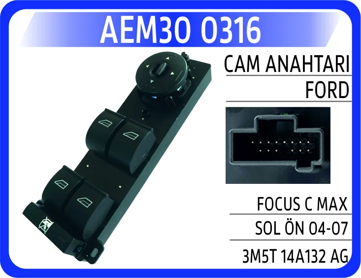 3M5T14A132AG 3M5T Cam Kaldırma Anahtarı Ön Sol Ford Focus C-MAX 03- | 0316 AEM