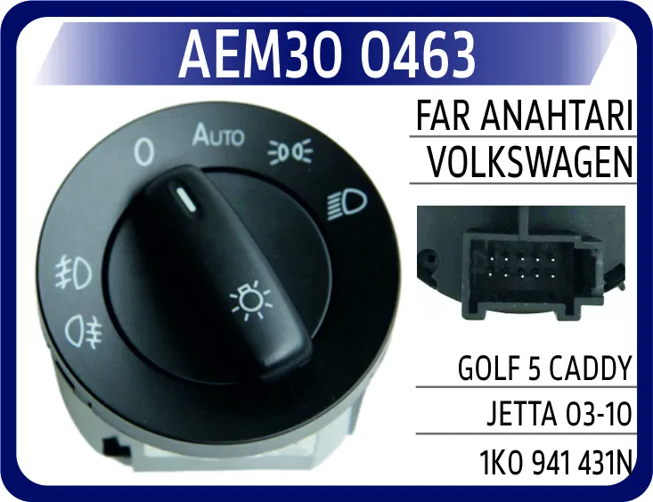 1K0941431N Far Anahtarı VW Golf 5 /CADDY Jetta / 03-10 | 0463 AEM