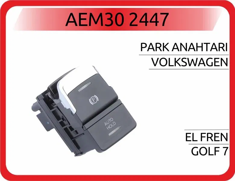 5GG927225 El Fren Park Anahtarı Golf 7 | 2447 AEM