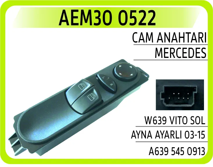A6395450913 Cam Anahtarı Mercedes W639 Vito Sol Ayna Ayarlı 03 | 0522 AEM