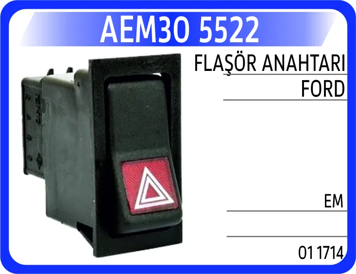 11714 Flaşör Anahtarı Ford Em | 5522 AEM