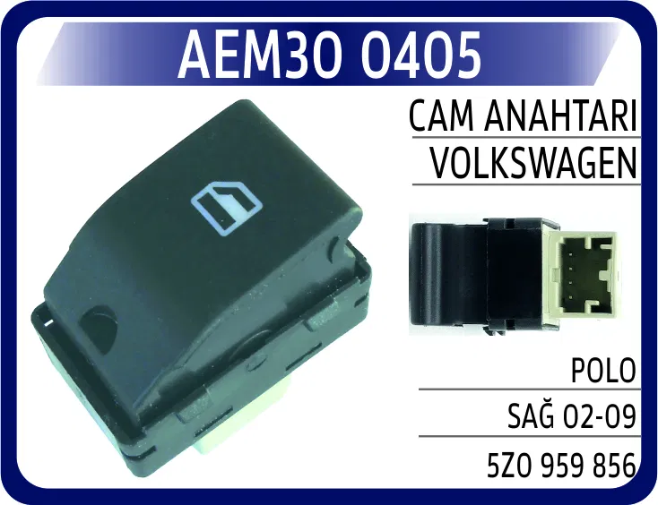 5Z0959856 Cam Anahtarı VW Polo Sağ 02-09 | 0405 AEM