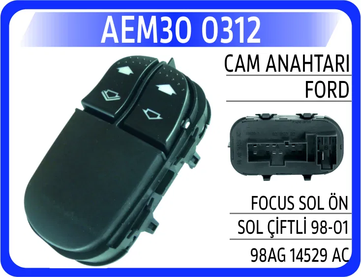 98AG14529AC Cam Anahtarı Ford Focus Sol Ön Sol Çiftli 98-01 | 0312 AEM